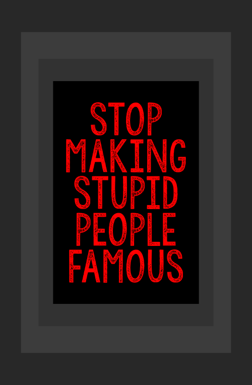 
Прекратите делать дураков известными